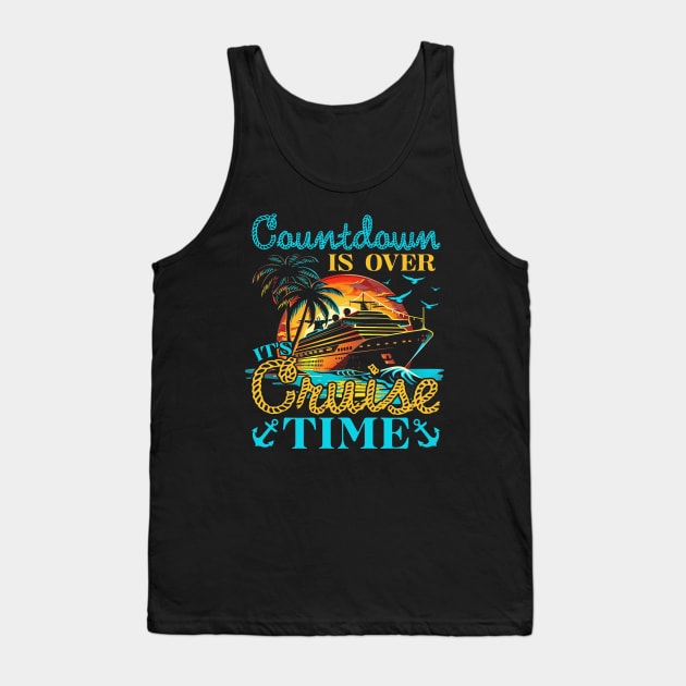 Countdown Is Over It's Cruise Time Tank Top by antrazdixonlda